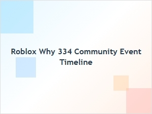 Roblox 334 Community Event Timeline