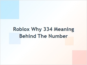 What Does 334 Mean in Roblox Lore?